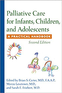 Palliative Care for Infants, Children, and Adolescents: A Practical Handbook 2e
