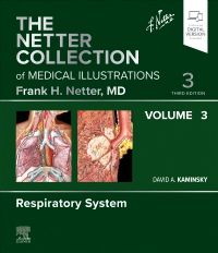 The Netter Collection of Medical Illustrations: Respiratory System Vol 3 3e
