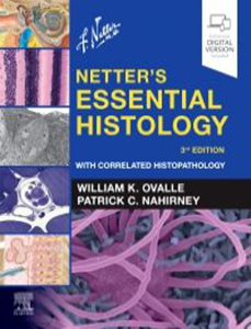 Netter's Essential Histology: With Correlated Histopathology (Netter Basic Science) 3e