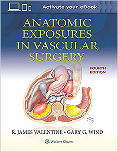Anatomic Exposures in Vascular Surgery 4/e