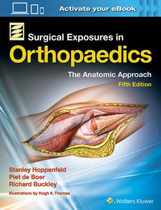 Surgical Exposures in Orthopaedics: The Anatomic Approach,5/e